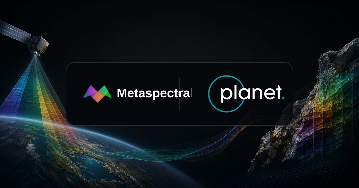 Metaspectral Partners with Planet to Deliver Trusted Spectral Intelligence from Tanager Hyperspectral Data